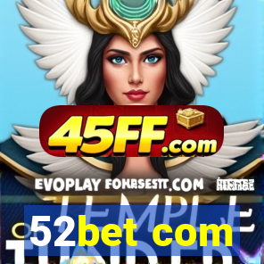 52bet com